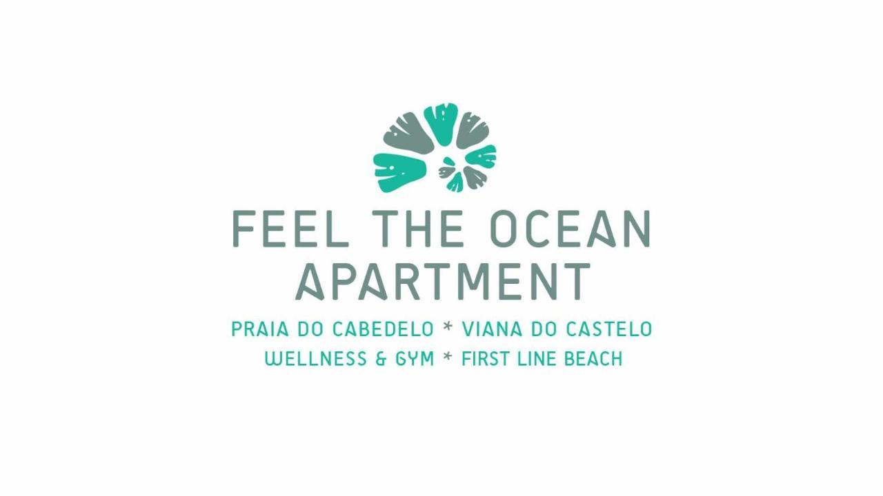 Feel The Ocean Apartment Praia Do Cabedelo Viana do Castelo Exterior foto